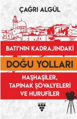 Batının Kadrajındaki Doğu Yolları