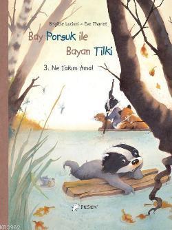 Bay Porsuk ile Bayan Tilki 3