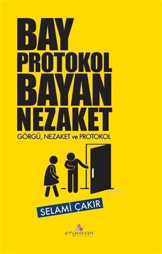 Bay Protokol Bayan Nezaket; Görgü, Nezaket ve Protokol