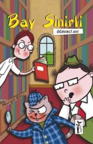 Bay Sinirli; Öğrenci Avı