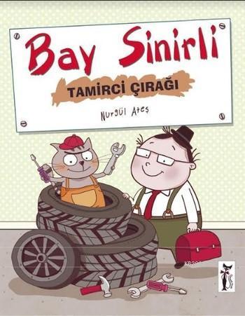 Bay Sinirli; Tamirci Çırağı