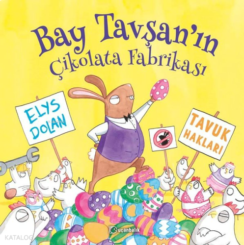 Bay Tavşan’ın Çikolata Fabrikası (Ciltli)