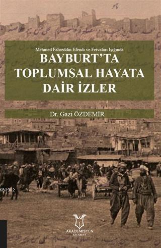 Bayburt'ta Toplumsal Hayata Dair İzler