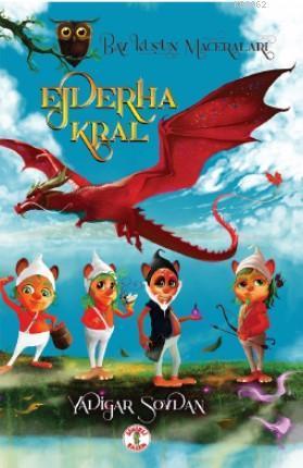 Baykuşun Maceraları Ejderha Kral