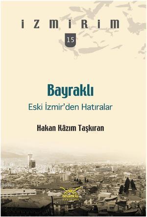 Bayraklı Eski İzmirden Hatıralar