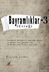 Bayramlıklar-3; Çerağ