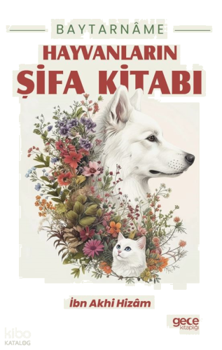 Baytarnâme - Hayvanların Şifa Kitabı
