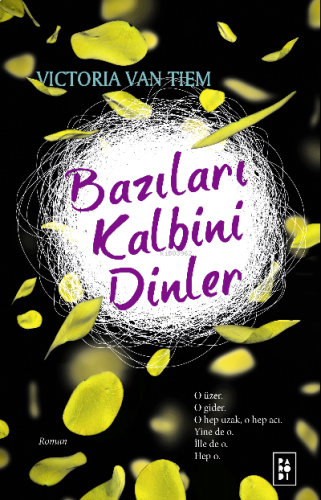 Bazıları Kalbini Dinler