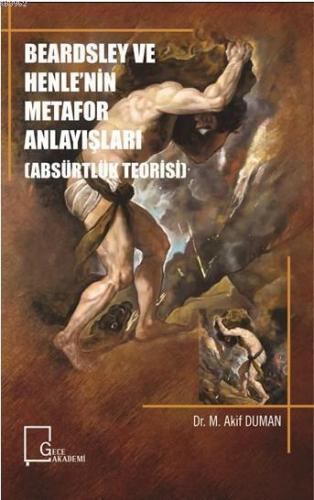 Beardsley Ve Henle'nin Metafor Anlayışları (Absürtlük Teorisi)