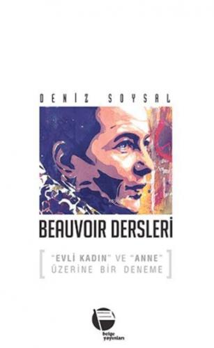 Beauvoir Dersleri; Evli Kadın ve Anne Üzerine Bir Deneme
