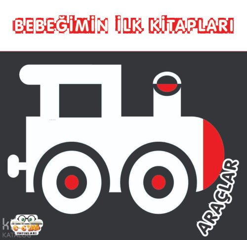 Bebeğimin İlk Kitapları;Araçlar