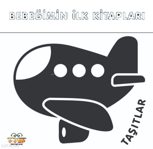 Bebeğimin İlk Kitapları;Taşıtlar