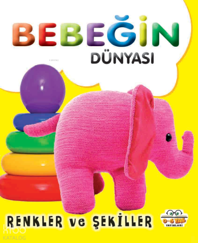 Bebeğin Dünyası Renkler ve Şekiller
