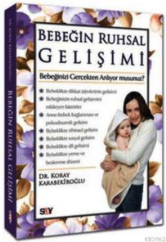 Bebeğin Ruhsal Gelişimi; Bebeğinizi Gerçekten Anlıyor musunuz?