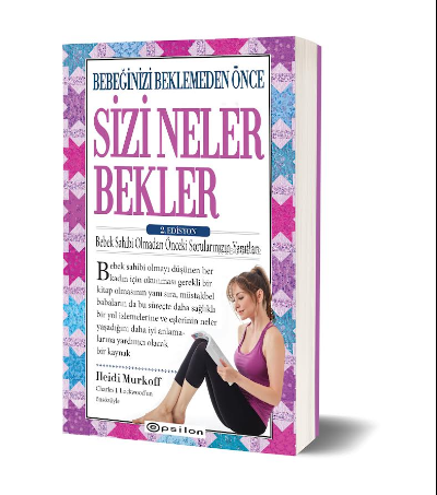 Bebeğinizi Beklemeden Önce Sizi Neler Bekler;2.Edisyon