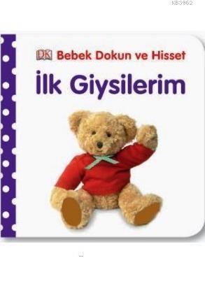 Bebek Dokun Hisset - İlk Giysilerim; 0-2 Yaş