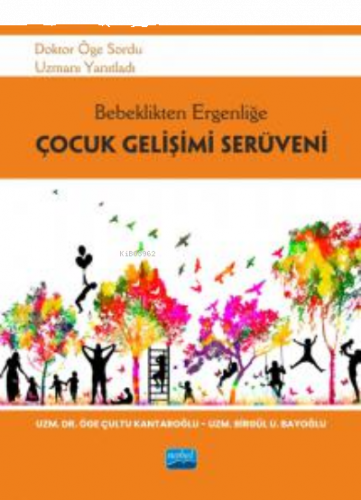 Bebeklikten Ergenliğe Çocuk Gelişimi Serüveni