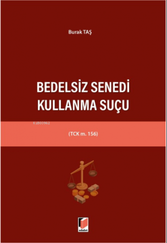 Bedelsiz Senedi Kullanma Suçu (TCK m. 156)
