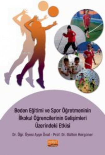 Beden Eğitimi ve Spor Öğretmeninin İlkokul Öğrencilerinin Gelişimleri Üzerindeki Etkisi