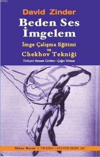 Beden Ses İmgelem; İmge Çalışma Eğitimi ve Chekhov Tekniği