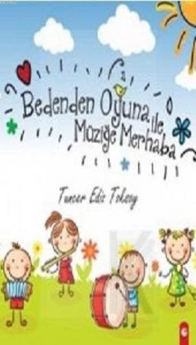 Bedenden Oyuna İle Müziğe Merhaba