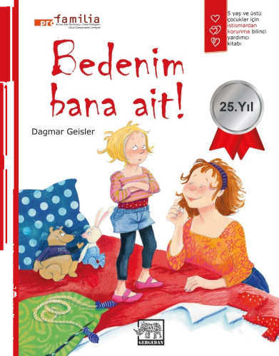Bedenim Bana Ait!;5 Yaş ve Üstü Çocuklar İçin İstismardan Korunma Bili