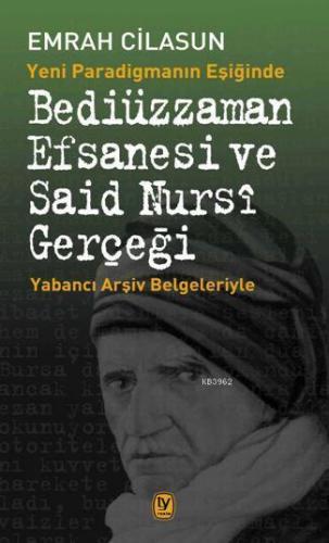 Bediüzzaman Efsanesi Ve Said Nursi Gerçeği