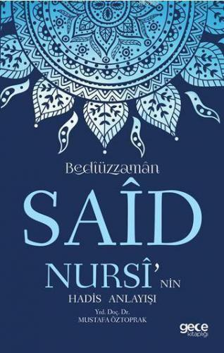 Bediüzzaman Said Nursi'nin Hadis Anlayışı