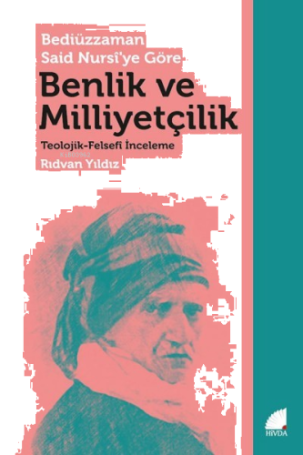 Bediüzzamn Said Nursi’ye Göre Benlik ve Milliyetçilik