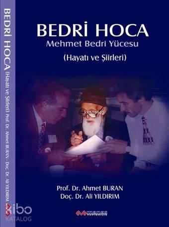 Bedri Hoca; Mehmet Bedri Yücesu (Hayatı ve Şiirleri)