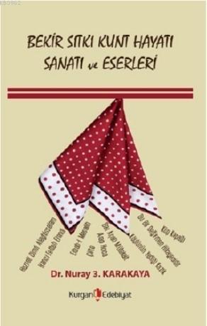 Bekir Sıtkı Kunt Hayatı Sanatı ve Eserleri
