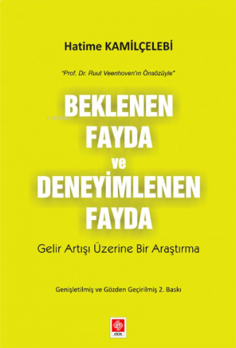 Beklenen Fayda ve Deneyimlenen Fayda; Gelir Artışı Üzerine Bir Araştırma