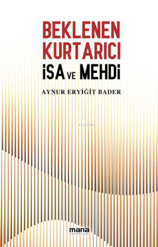 Beklenen Kurtarıcı ;İsa ve Mehdi