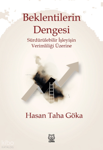 Beklentilerin Dengesi;Sürdürülebilir İşleyişin Verimliliği Üzerine