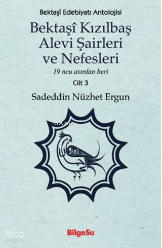 Bektaşî Kızılbaş Alevi Şairleri ve Nefesleri 3. Cilt