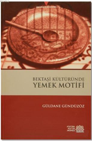Bektaşi Kültüründe Yemek Motifi