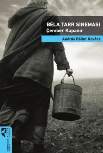 Bela Tarr Sineması; Çember Kapanır