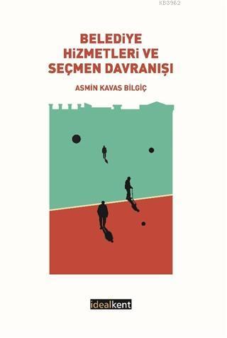 Belediye Hizmetleri ve Seçmen Davranışı