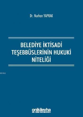 Belediye İktisadi Teşebbüslerinin Hukuki Niteliği