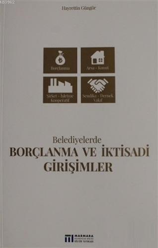 Belediyelerde Borçlanma ve İktisadi Girişimler