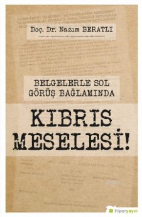 Belgelerle Sol Görüş Bağlamında Kıbrıs Meselesi!