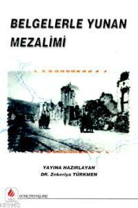 Belgelerle Yunan Mezalimi