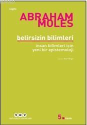 Belirsizin Bilimleri; İnsan Bilimleri İçin Yeni Bir Epistemoloji