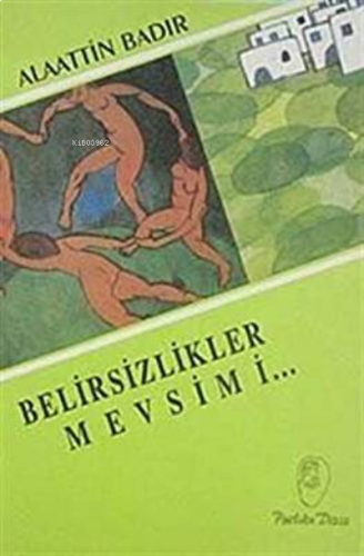 Belirsizlikler Mevsimi