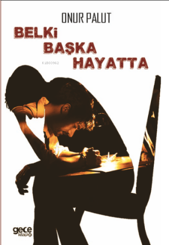 Belki Başka Hayatta