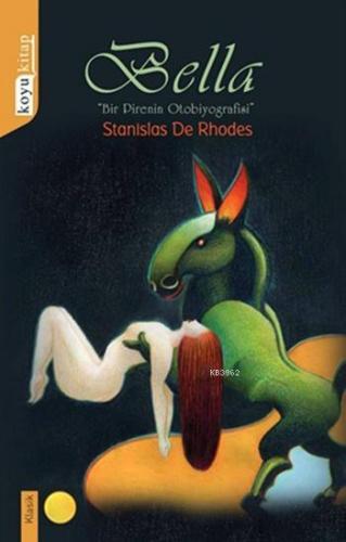 Bella; Bir Pirenin Otobiyografisi