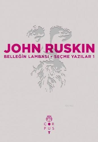 Belleğin Lambası; Seçme Yazıları 1