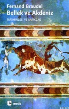 Bellek ve Akdeniz; Tarihöncesi ve Antikçağ