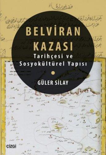 Belviran Kazası Tarihçesi ve Sosyal Kültürel Yapısı