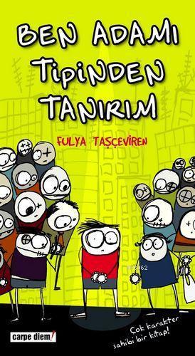 Ben Adamı Tipinden Tanırım